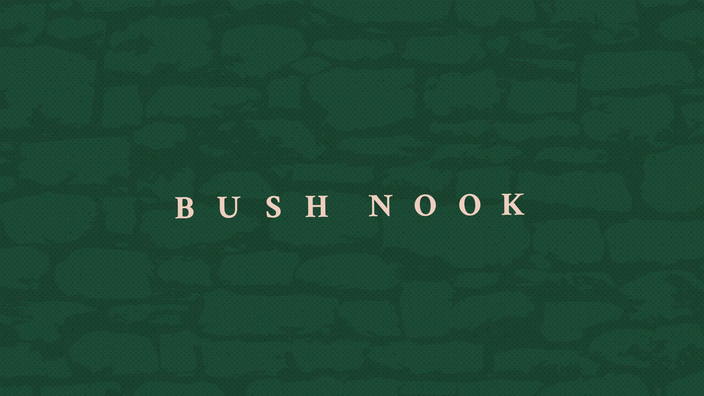 Bush Nook